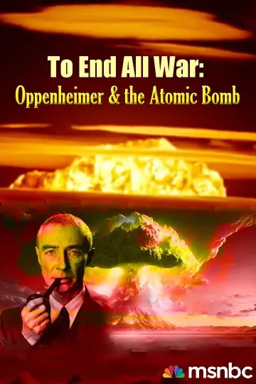 Постер к фильму "To End All War: Oppenheimer & the Atomic Bomb" #125096