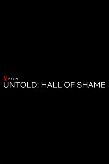 Постер к фильму "Untold: Hall of Shame" #1069665