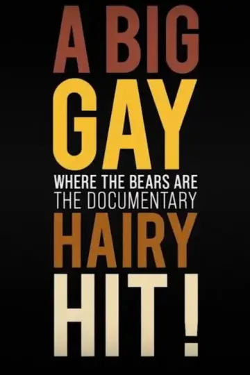 Постер к фильму "A Big Gay Hairy Hit! Where the Bears Are: The Documentary" #835580