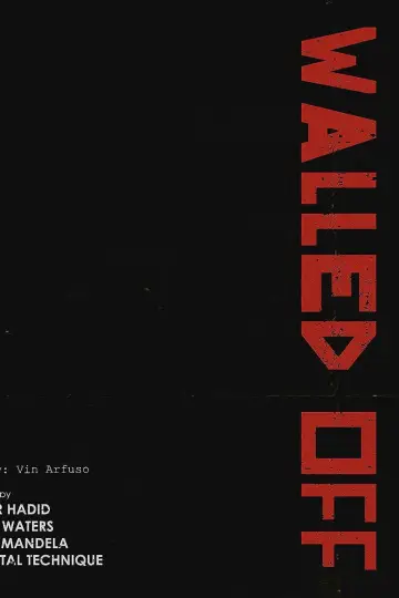 Постер к фильму "Walled Off" #1107985