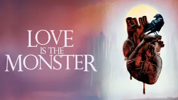 Задник к фильму "Love Is the Monster" #975964