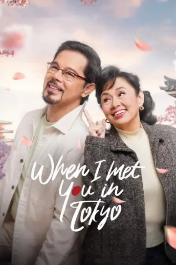 When I Met You In Tokyo постер