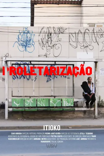 Постер к фильму "PROLETARIZAÇÃO" #1150329