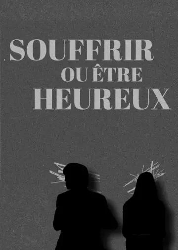 Постер к фильму "Souffrir ou être heureux" #504913