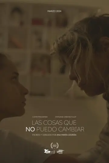 Постер к фильму "Las Cosas que no Puedo Cambiar" #1185154