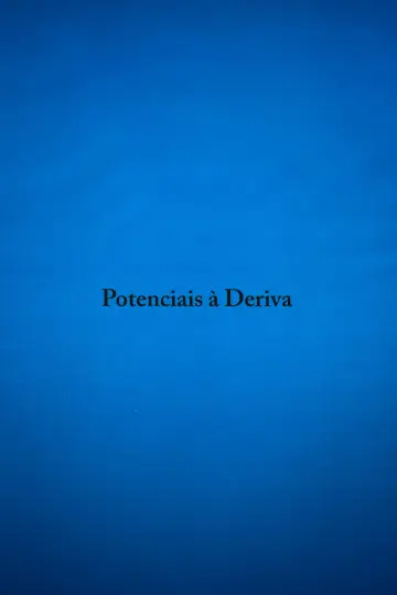 Постер к фильму "Potenciais à Deriva" #353783