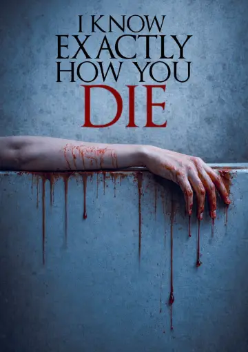 Постер к фильму "I Know Exactly How You Die" #756217