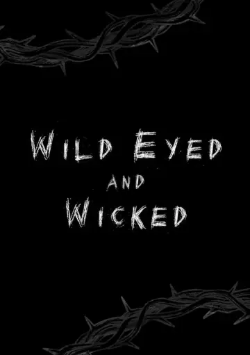 Постер к фильму "Wild Eyed and Wicked" #1115583