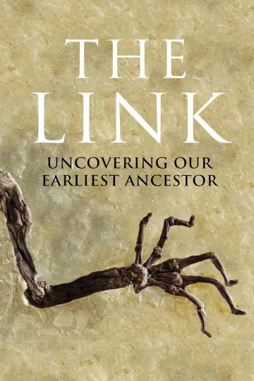 Uncovering Our Earliest Ancestor: The Link постер