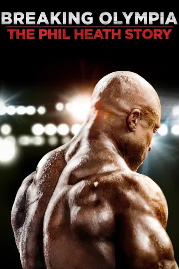 Постер к фильму "Breaking Olympia: The Phil Heath Story" #1078170
