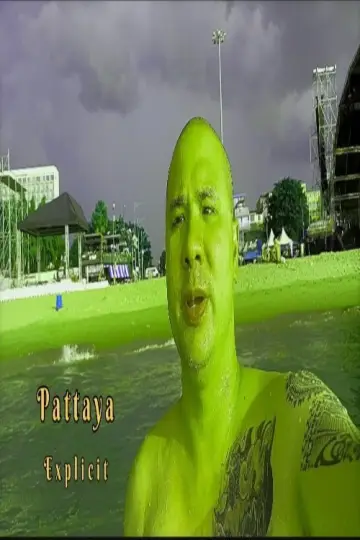 Постер к фильму "Pattaya Explicit" #1117744