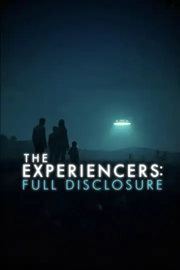 The Experiencers: Full Disclosure постер