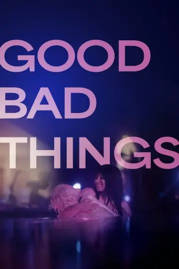 Good Bad Things постер