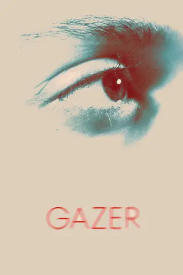 Постер к фильму "Gazer" #1523832