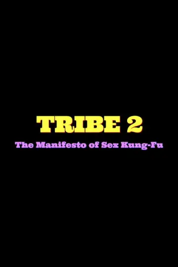 Постер к фильму "Tribe 2 The Manifesto of Sex Kung Fu" #1153296
