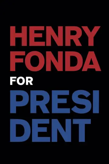 Постер к фильму "Henry Fonda for President" #1049304