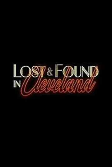 Постер к фильму "Lost & Found in Cleveland" #866773
