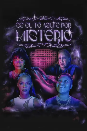 Постер к фильму "Se Eu Tô Aqui é Por Mistério" #984080
