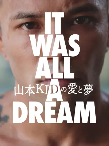 Постер к фильму "山本KIDの愛と夢 〜IT WAS ALL A DREAM〜" #200616