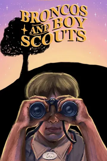 Постер к фильму "Broncos and Boy Scouts" #453827