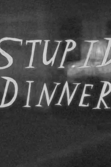 Постер к фильму "Stupid Dinner" #1583854