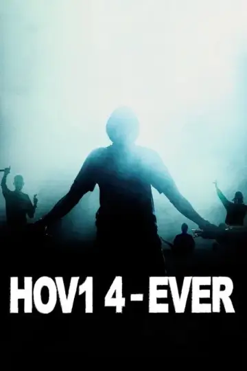 Постер к фильму "HOV1 4-EVER" #984754
