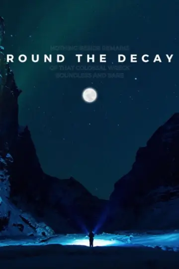 Постер к фильму "Round the Decay" #930269