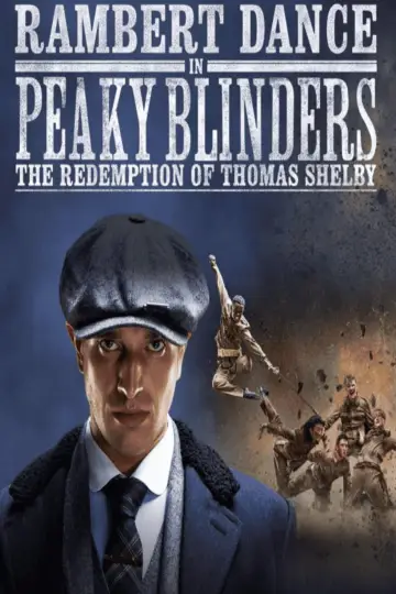 Постер к фильму "Peaky Blinders: Rambert’s The Redemption of Thomas Shelby" #1081389