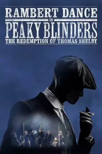 Постер к фильму "Peaky Blinders: Rambert’s The Redemption of Thomas Shelby" #1514930