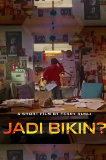 Постер к фильму "Jadi bikin?" #1161101