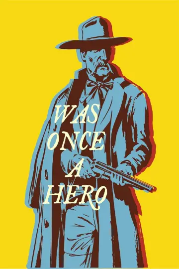 Постер к фильму "Was Once a Hero" #978593