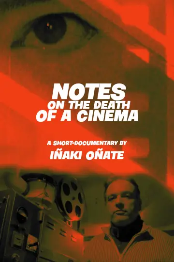Постер к фильму "Notes on the Death of A Cinema" #1016490