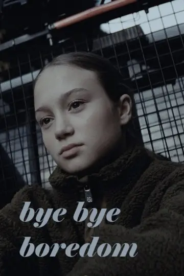 Постер к фильму "Bye Bye Boredom" #755605