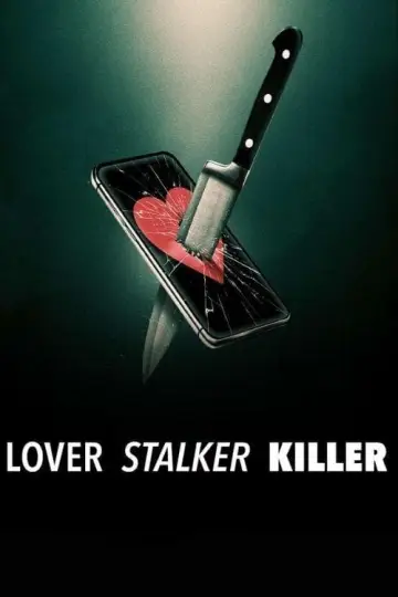 Постер к фильму "Lover, Stalker, Killer" #191397