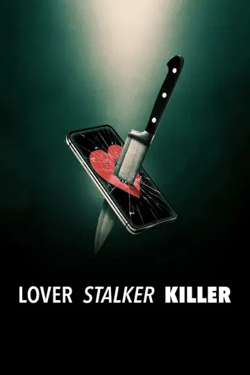 Постер к фильму "Lover, Stalker, Killer" #706296