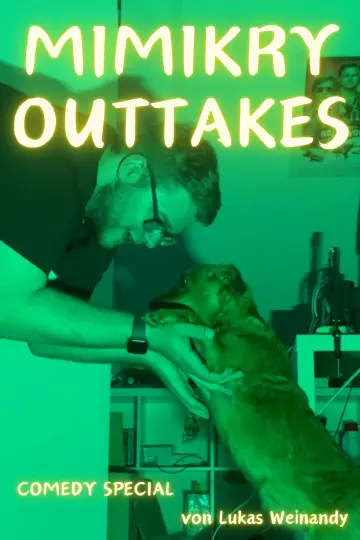 Постер к фильму "Lukas Weinandy: The Mimikry Outtakes" #491097