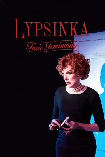 Постер к фильму "Lypsinka: Toxic Femininity" #1015930