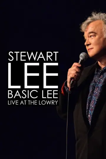 Постер к фильму "Stewart Lee, Basic Lee: Live at The Lowry" #985023