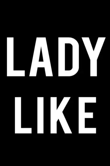 Постер к фильму "Lady Like" #1040440
