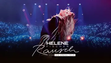 Helene Fischer - Rausch Live - Die Arena Tour постер