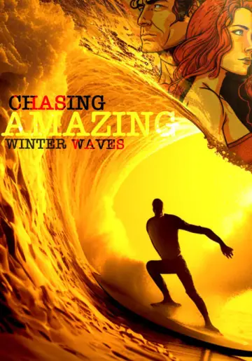 Постер к фильму "Chasing Amazing Winter Waves" #355377