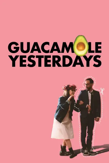 Постер к фильму "Guacamole Yesterdays" #1015886