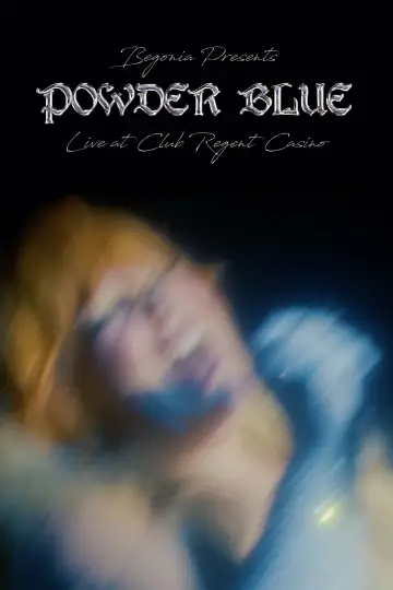Powder Blue: Live at Club Regent постер