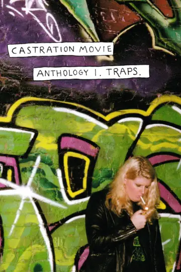 Постер к фильму "Castration Movie Anthology i. Traps" #630453