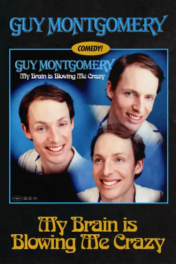 Постер к фильму "Guy Montgomery: My Brain Is Blowing Me Crazy" #366798