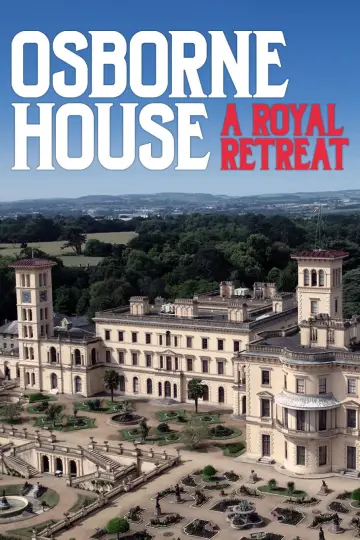 Osborne House: A Royal Retreat постер