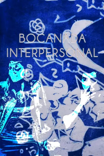 Постер к фильму "Bocanada Interpersonal" #368700