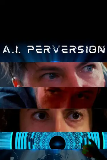 Постер к фильму "A.I. Perversion" #1015833