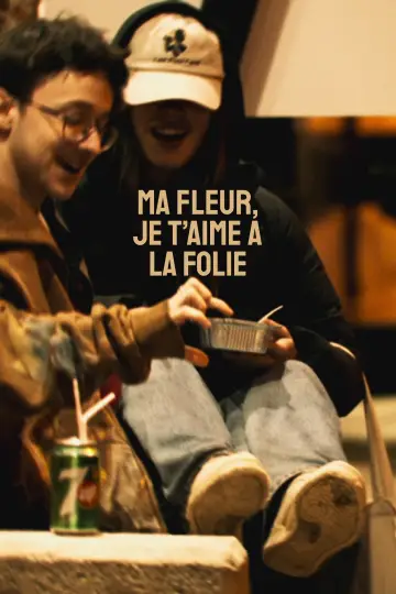 Постер к фильму "Ma fleur, je t