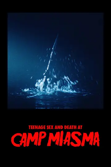 Постер к фильму "Подростковый секс и смерть в лагере «Миазма»" #1195701